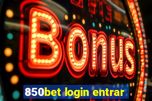 850bet login entrar