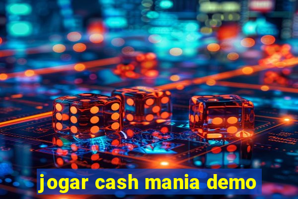 jogar cash mania demo