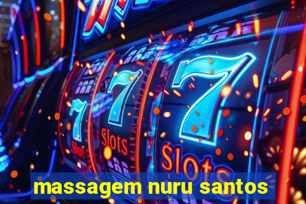 massagem nuru santos