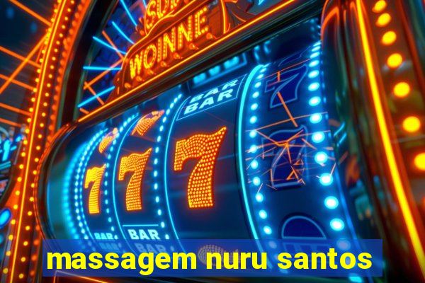 massagem nuru santos