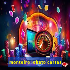 monteiro lobato cartas