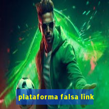 plataforma falsa link