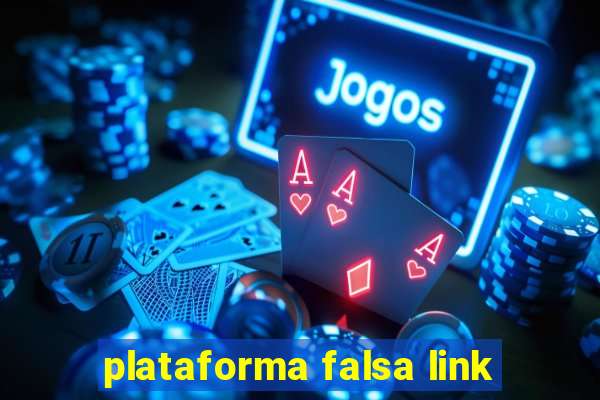 plataforma falsa link