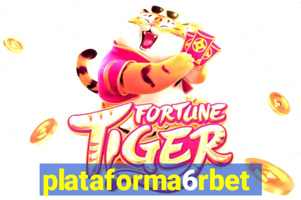 plataforma6rbet