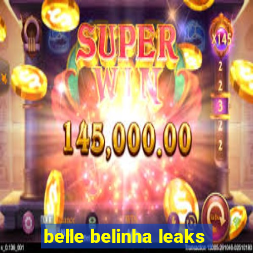 belle belinha leaks