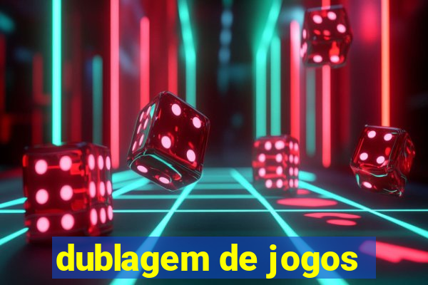 dublagem de jogos