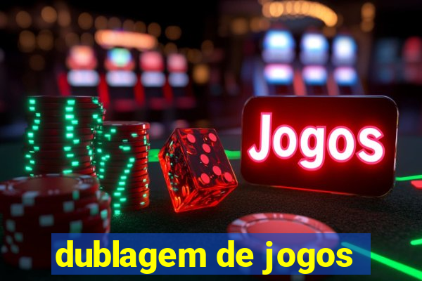 dublagem de jogos