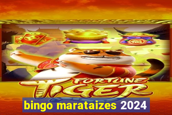 bingo marataizes 2024