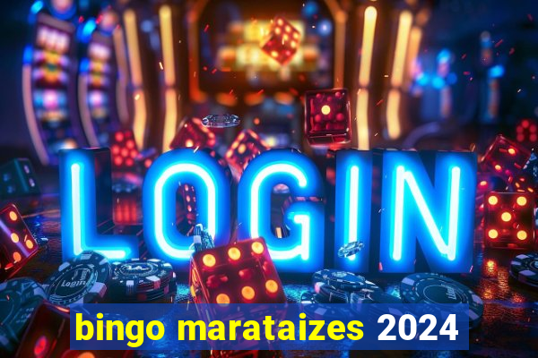 bingo marataizes 2024