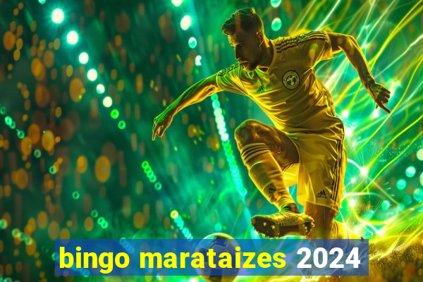 bingo marataizes 2024