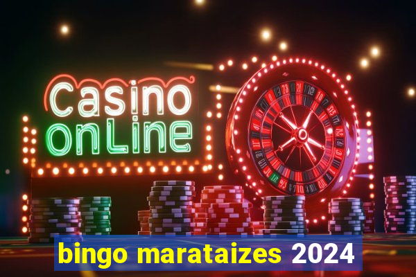 bingo marataizes 2024