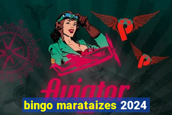 bingo marataizes 2024