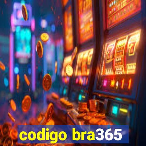 codigo bra365