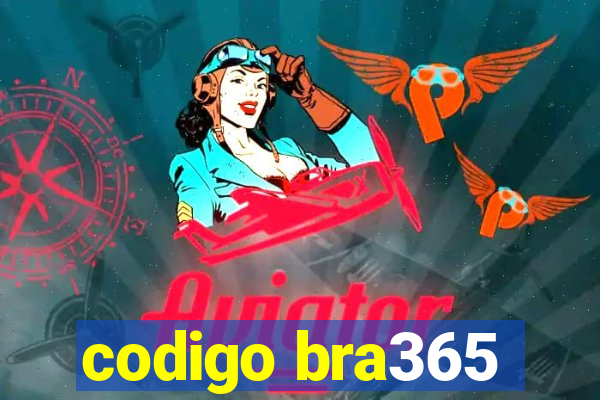 codigo bra365