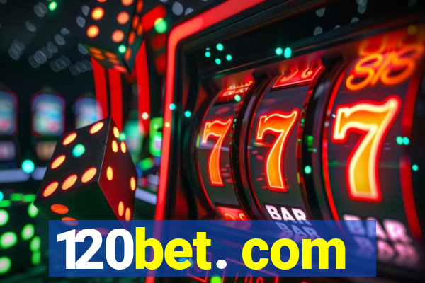 120bet. com