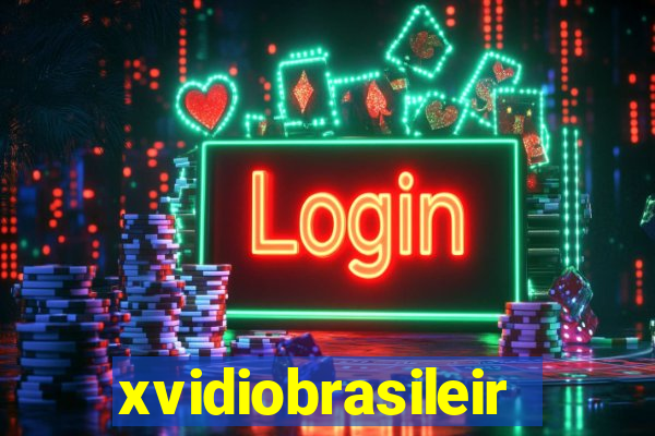 xvidiobrasileiro