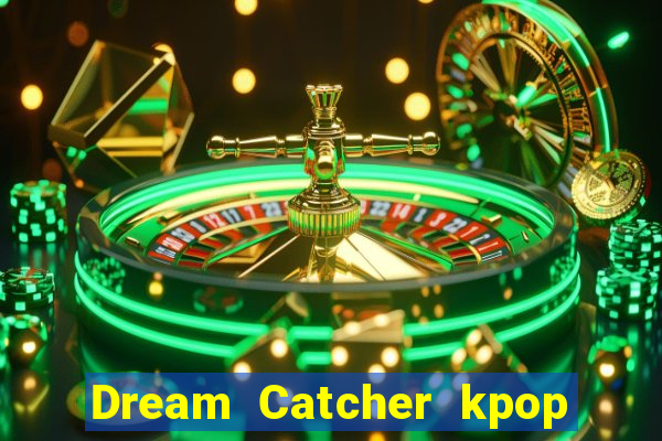 Dream Catcher kpop dreamcatcher kpop lightstick