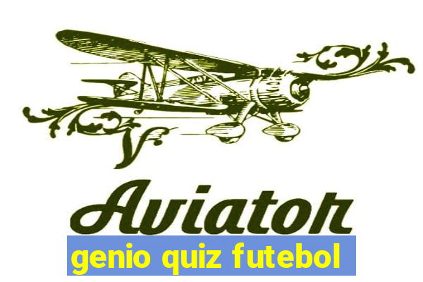 genio quiz futebol