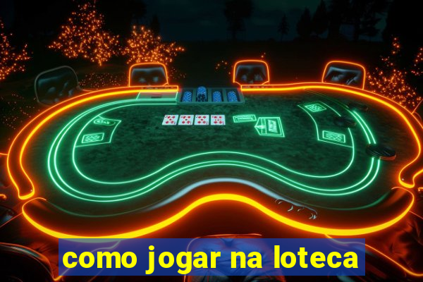 como jogar na loteca