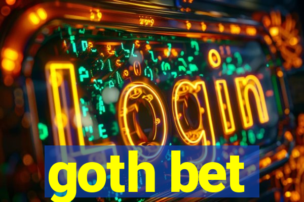 goth bet