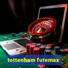 tottenham futemax