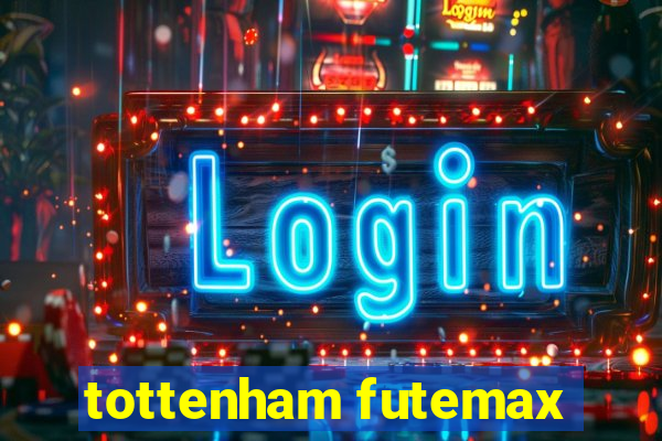 tottenham futemax