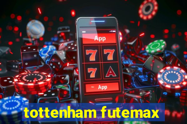 tottenham futemax