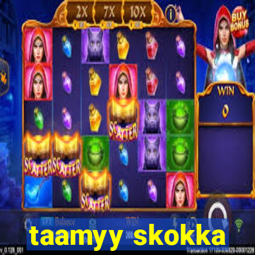 taamyy skokka