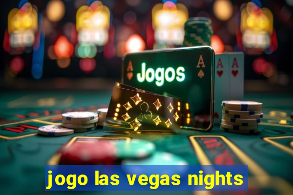 jogo las vegas nights