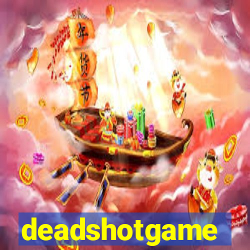 deadshotgame