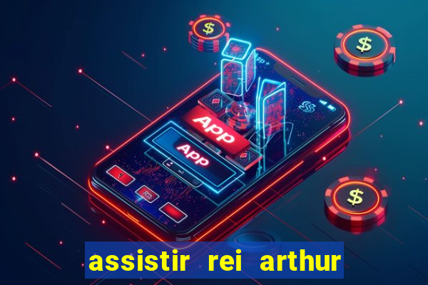 assistir rei arthur (2004 mega filmes)