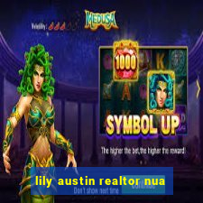 lily austin realtor nua