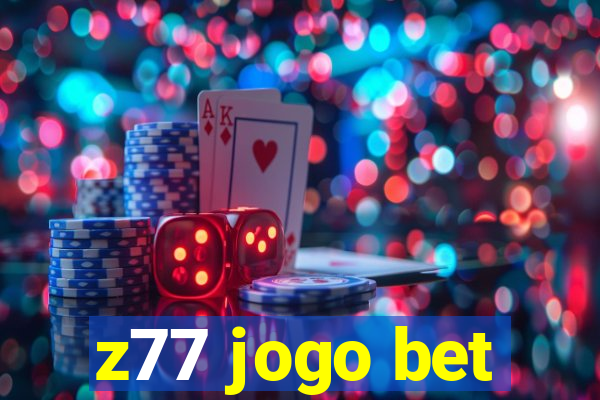 z77 jogo bet