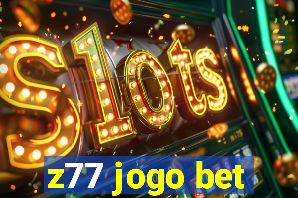 z77 jogo bet