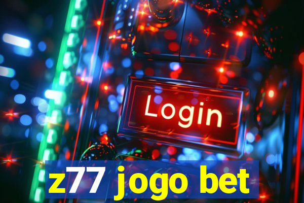 z77 jogo bet