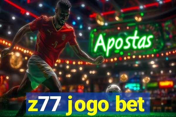 z77 jogo bet