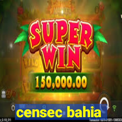 censec bahia