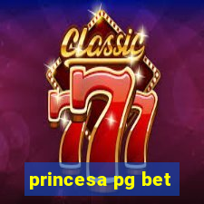 princesa pg bet