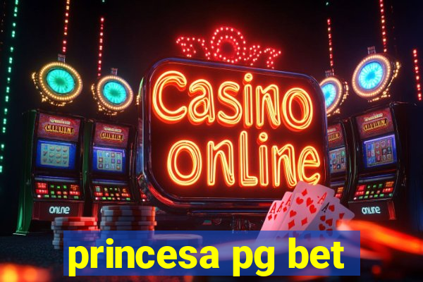 princesa pg bet