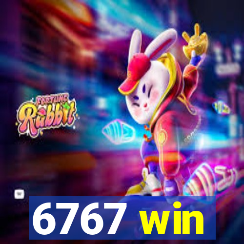 6767 win