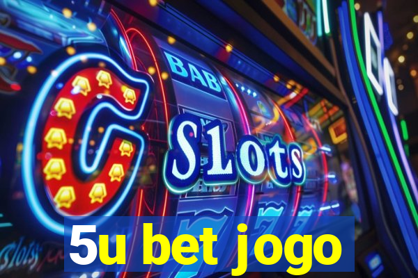 5u bet jogo