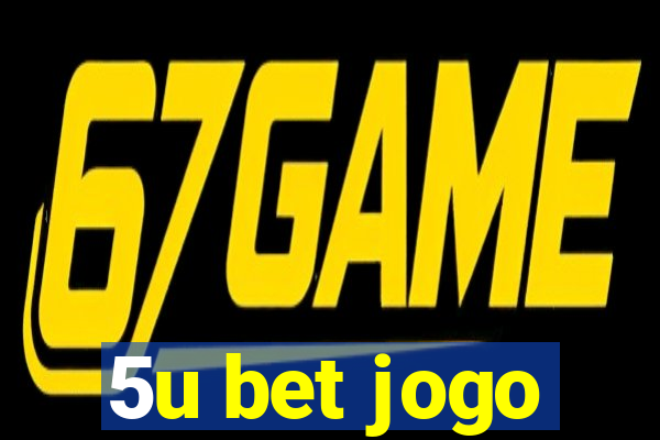 5u bet jogo