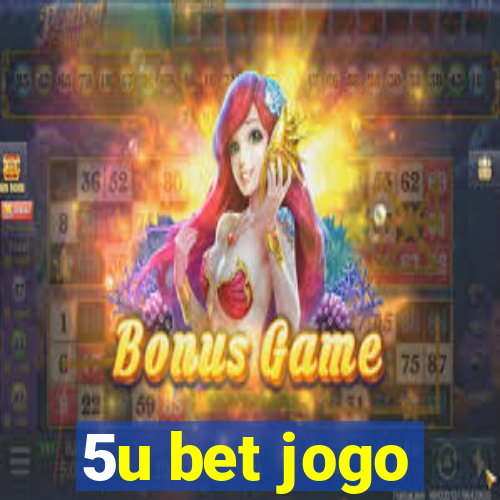 5u bet jogo