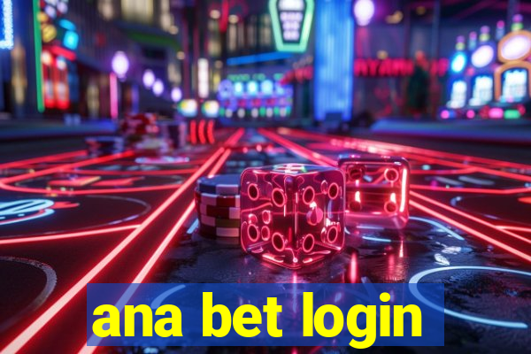 ana bet login