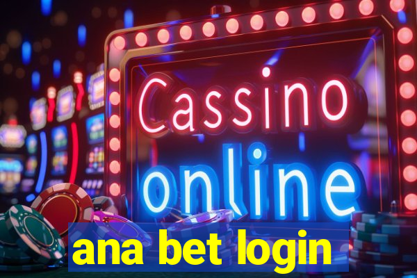 ana bet login