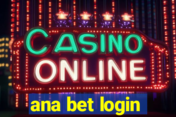 ana bet login