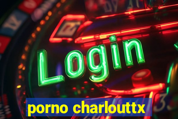 porno charlouttx