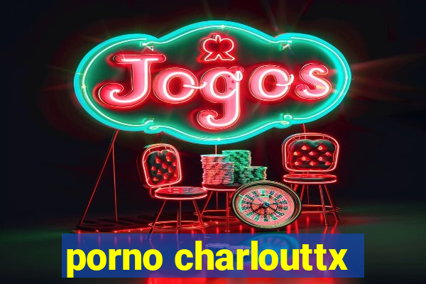 porno charlouttx