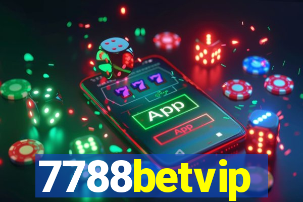 7788betvip