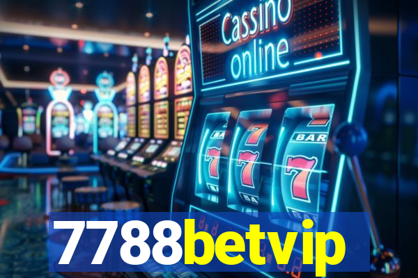 7788betvip